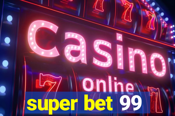 super bet 99